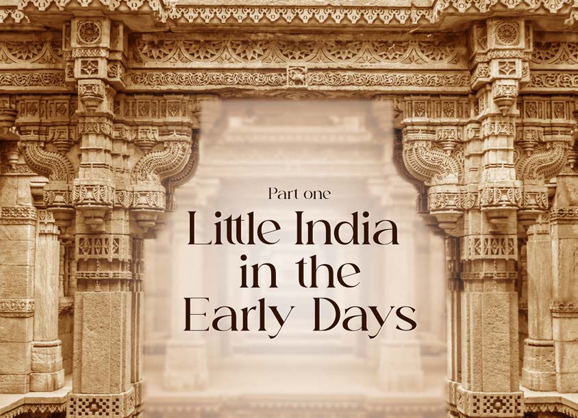 Part One - Little India in the Early Days