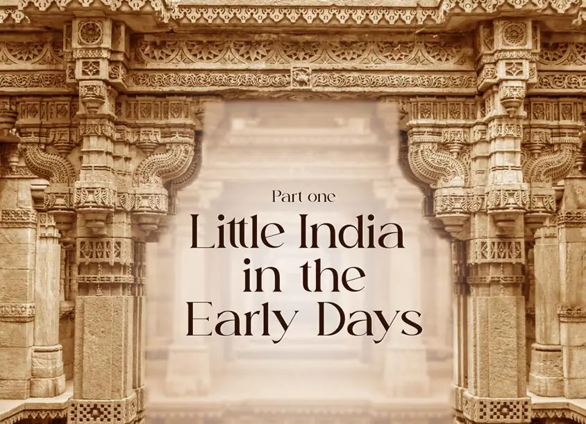 Part One - Little India in the Early Days